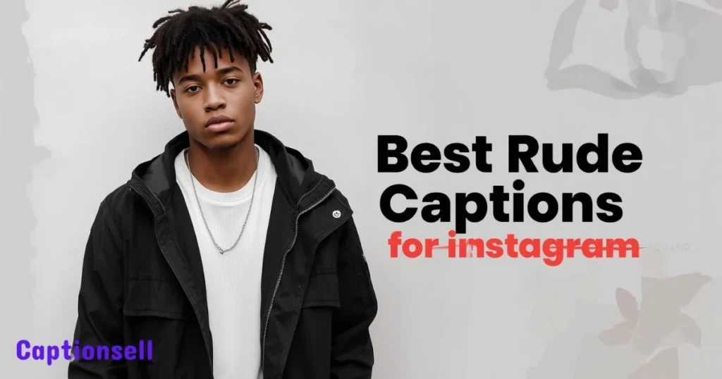 Best Rude Captions For Instagram