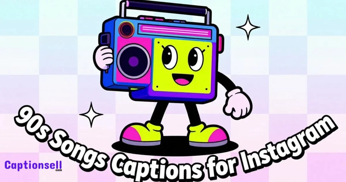 90s Songs Captions