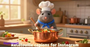 Ratatouille Captions For Instagram