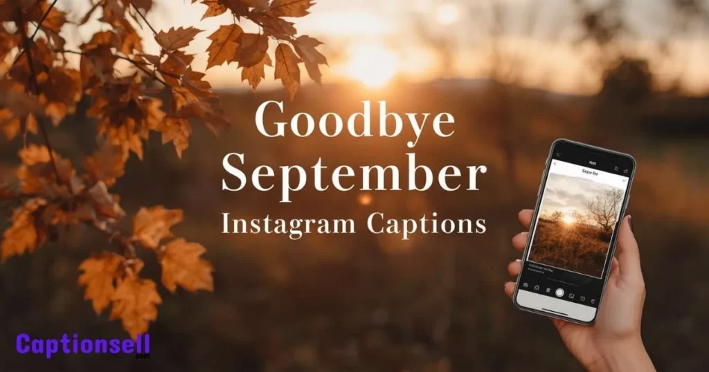 Goodbye September Instagram Captions