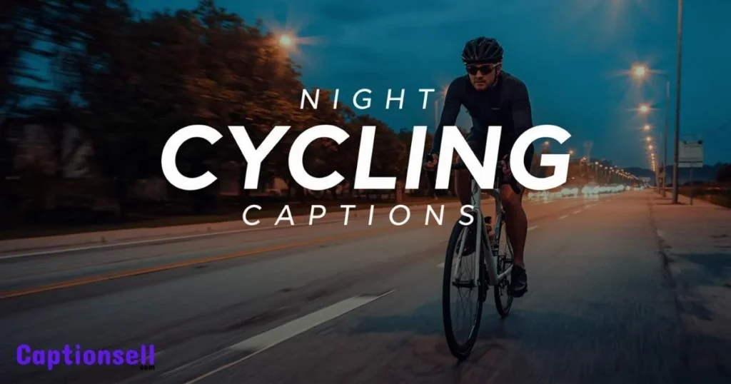 Night Cycling Captions