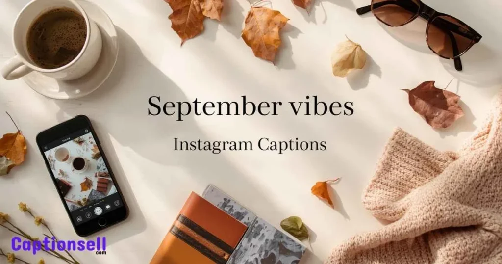 September Vibes Instagram Captions