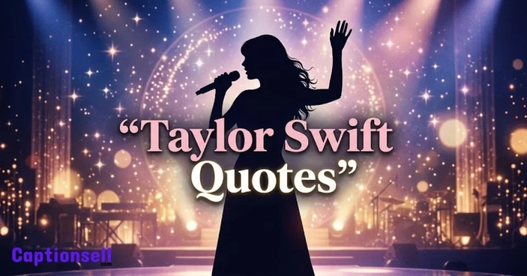 Taylor Swift Quotes
